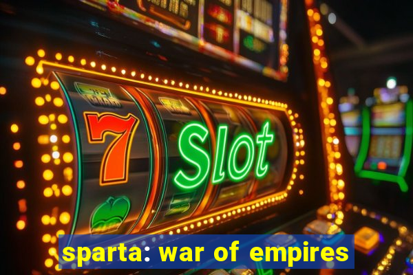 sparta: war of empires